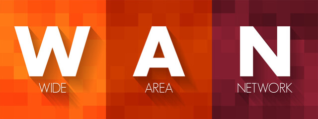 Poster - WAN - Wide Area Network is a telecommunications network that extends over a large geographic area, acronym text concept background