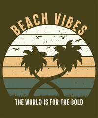 Wall Mural - Beach Vibes, The World Is For The Bold, Retro Vintage Sunset Summer Beach T-shirt Design