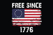 Betsy Ross Free Since 1776 Flag Design