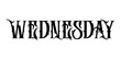 Wednesday emblem word of letters in Gothic style black font
