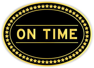 Poster - Black and gold color oval label sticker with word on time on white background