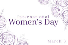 Hand Sketched Vector Roses And Text For International Women's Day, March 8
