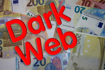 Poster - Dark Web word with money. Paper currency background with different banknotes.