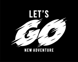 Wall Mural - let's go typography vector t shirt for print