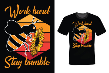 Wall Mural - Work Hard And Stay Bumble, Bee T shirt design, vintage, typography