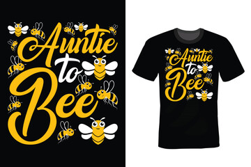 Wall Mural - Auntie to Bee, Bee T shirt design, vintage, typography