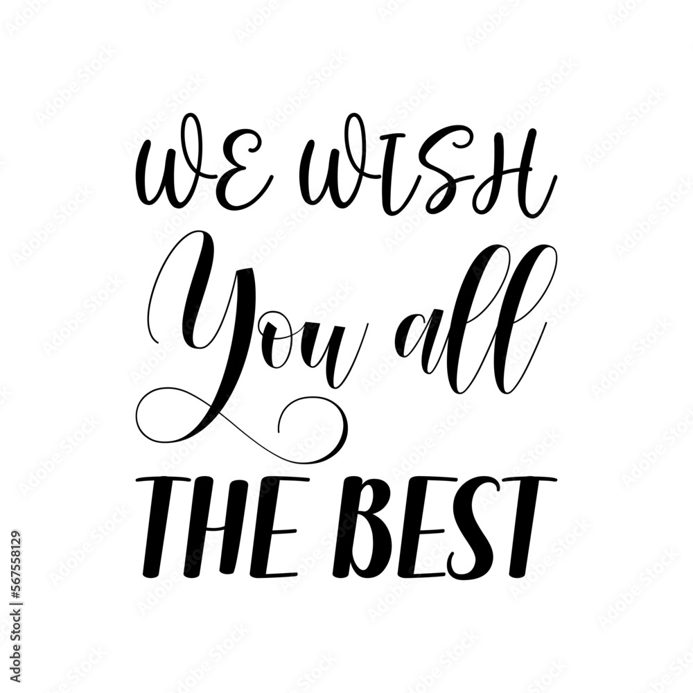 we wish you all the best black letter quote Stock Vector | Adobe Stock