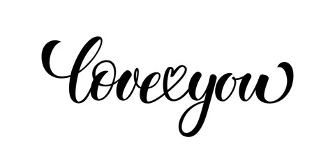 Wall Mural - Love you. Hand Drawn Brush Lettering. Ink writing in modern calligraphy style. Handwritten greeting card. Valentine's Day. Love letter, message. Love confession. Vector illustration