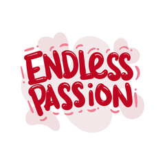 Wall Mural - endless passion love people quote typography flat design illustration