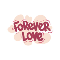 Wall Mural - forever love people quote typography flat design illustration