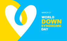 21 March. World Down Syndrome Day. Yellow-blue Background With A White Heart. Stylish Postcard, Poster, Banner, Etc.