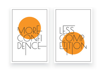 Wall Mural - More confidence Less Competition, vector. Wording design, lettering. Three pieces Scandinavian minimalist poster design. Motivational, inspirational life quotes