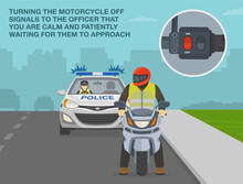Safe Motorcycle Riding Rules And Tips. Turning The Motorcycle Off Signals To The Officer That You Are Calm. Front View Of A Police Car And Moto Rider On Side Of The Road. Flat Vector Illustration.