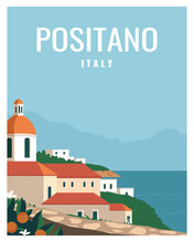 Landscape View Of Positano On Amalfi Coast Italy. Vector Illustration Background For, Poster, Postcard, Card, Art, Print.