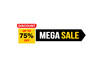 © D'Graphic Studio - 75 Percent MEGA SALE offer, clearance, promotion banner layout with sticker style.