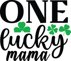 Wall Mural - One lucky mama funny dad svg