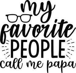 Wall Mural - My favorite people call me papa funny dad svg