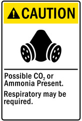 Poster - Ammonia sign and labels possible carbon dioxide or ammonia present. Respiratory may be requires