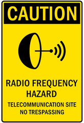 Radio frequency hazard warning sign and labels telecommunication site, no trespassing