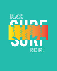 Wall Mural - Beach Surf Rider Typography Surf Designs  Gradient Graphics for t shirt print vector,sticker