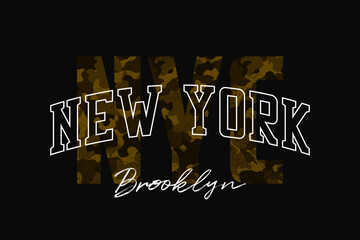 Wall Mural - New York, Brooklyn college style t-shirt design with camouflage texture. Varsity tee shirt design with camo letters NYC. Sport apparel print. Vector illustration.