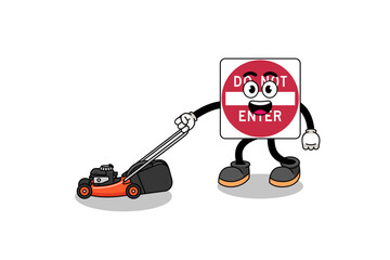 Wall Mural - do not enter road sign illustration cartoon holding lawn mower