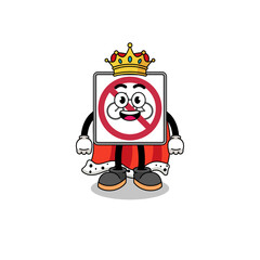 Wall Mural - Mascot Illustration of no bicycles road sign king