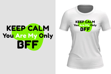 Wall Mural - keep calm bff t-shirt design, best friend forever t-shirt design, typography t-shirt design, best friend t shirt design