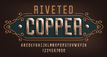 Riveted Copper Alphabet Font. Riveted Letters And Numbers. Stock Vector Typescript For Your Design.