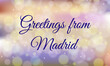 © ангелина ковальчук - Greetings from Madrid  on a colorful background, vector illustration