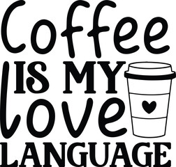Wall Mural - Coffee is my love language svg