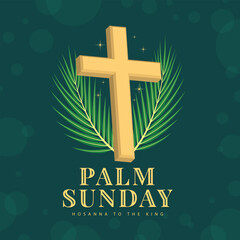 Wall Mural - Palm sunday, hosanna to the king - Gold 3D cross crucifix sign with star light around and two palm leaves on dark green background vector desig