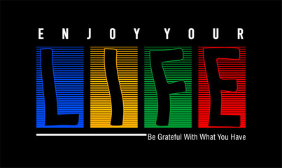 Wall Mural - enjoy your life typography vector for print t shirt