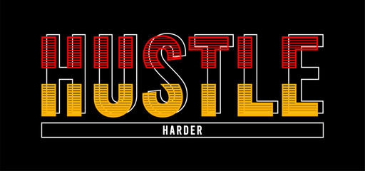 Wall Mural - hustle harder typography vector for print t shirt