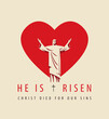 Easter banner or greeting card with the resurrected Jesus Christ with outstretched arms and abstract heart. Religious vector illustration with the words He is risen, Celebrate the Resurrectio