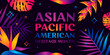 Asian American and Pacific Islander Heritage Month. Vector banner for social media, card, flyer. Illustration with neon, tropical plants. Asian Pacific American Heritage Month horizontal composition