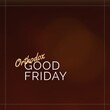 Composition of orthodox good friday text and copy space over brown background