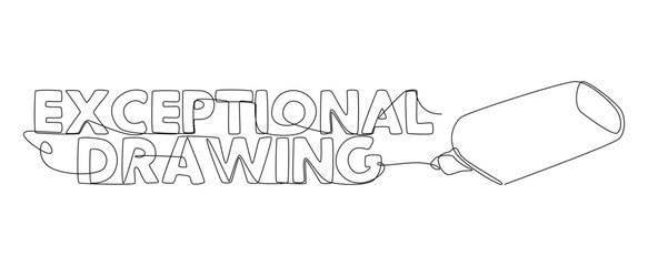Poster - One continuous line of Exceptional Drawing text written with a pencil, felt tip pen. Thin Line Illustration vector concept. Contour Drawing Creative ideas.