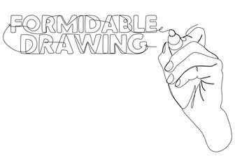 Poster - One continuous line of Formidable Drawing text written with a pencil, felt tip pen. Thin Line Illustration vector concept. Contour Drawing Creative ideas.