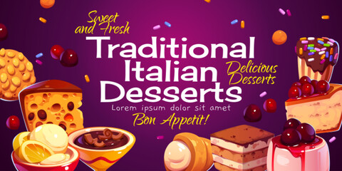 Wall Mural - Italian desserts poster with cakes, tiramisu, cannoli, ice cream and cookies. Traditional sweets and pastry from Italy, vector banner with cartoon illustration