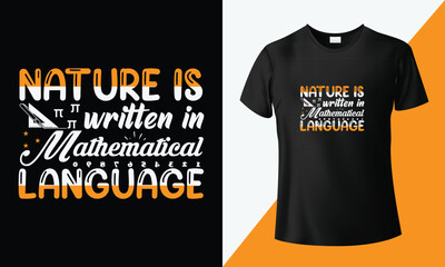 Nature is written in mathematical language, typography modern Math t-shirt design.