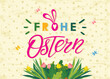 Happy Easter lettering with flowers and Easter eggs. Vector Happy Easter text lettering in German language. Frohe Ostern calligraphy font for paschal Holiday in Germany