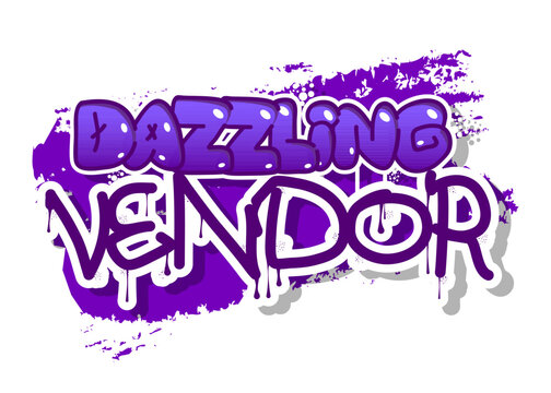 Dazzling Vendor. Graffiti tag. Abstract modern street art decoration performed in urban painting style.
