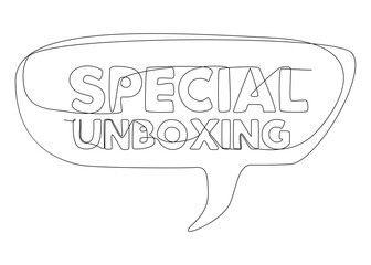 Poster - One continuous line of speech bubble with Special Unboxing text. Thin Line Illustration vector concept. Contour Drawing Creative ideas.