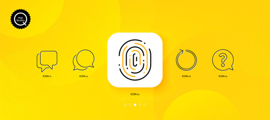 Poster - Question mark, Chat message and Loop minimal line icons. Yellow abstract background. Talk bubble, Fingerprint icons. For web, application, printing. Help support, Speech bubble, Refresh. Vector