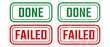 Done and failed stamp sign with grunge texture vector on white background