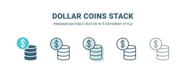 Canvas Print - dollar coins stack icon in 5 different style. Outline, filled, two color, thin dollar coins stack icon isolated on white background. Editable vector can be used web and mobile