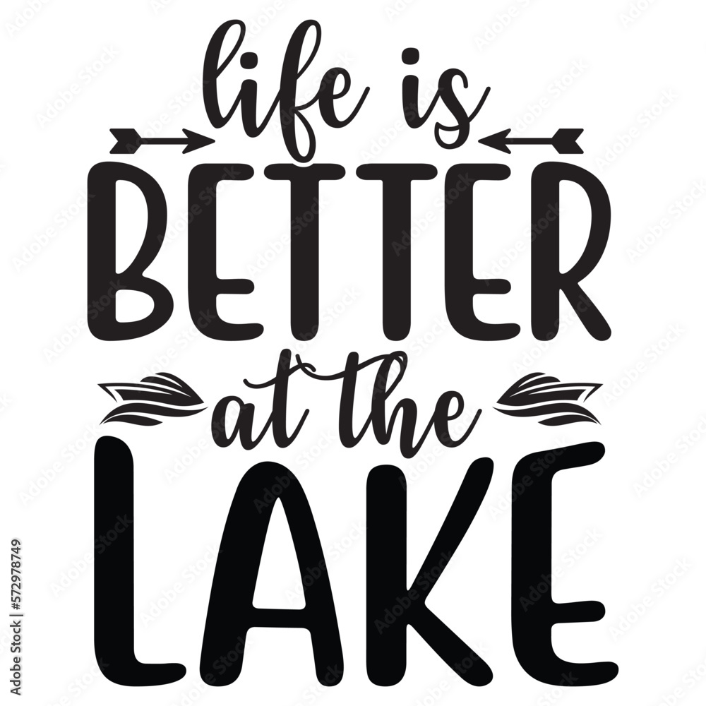 lake life Eps, lake bundle, lake clip art, Lakehouse Eps Bundle, Lake Quotes  Eps, lake shirt svg, boat svg, beach svg, summer svg, lake bum svg, Stock  Vector | Adobe Stock, image size:1000x1000