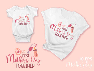 Our first Mothers Day together. Text template with a a bottle of milk and a cocktail. On the mockup t hirts and bodysuit