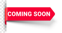 Coming Soon Banner, Label Tag, Sign Or Sticker Corner, Vector Red Bookmark Ribbon. Coming Soon Label Banner For New Open Or Store Promotion